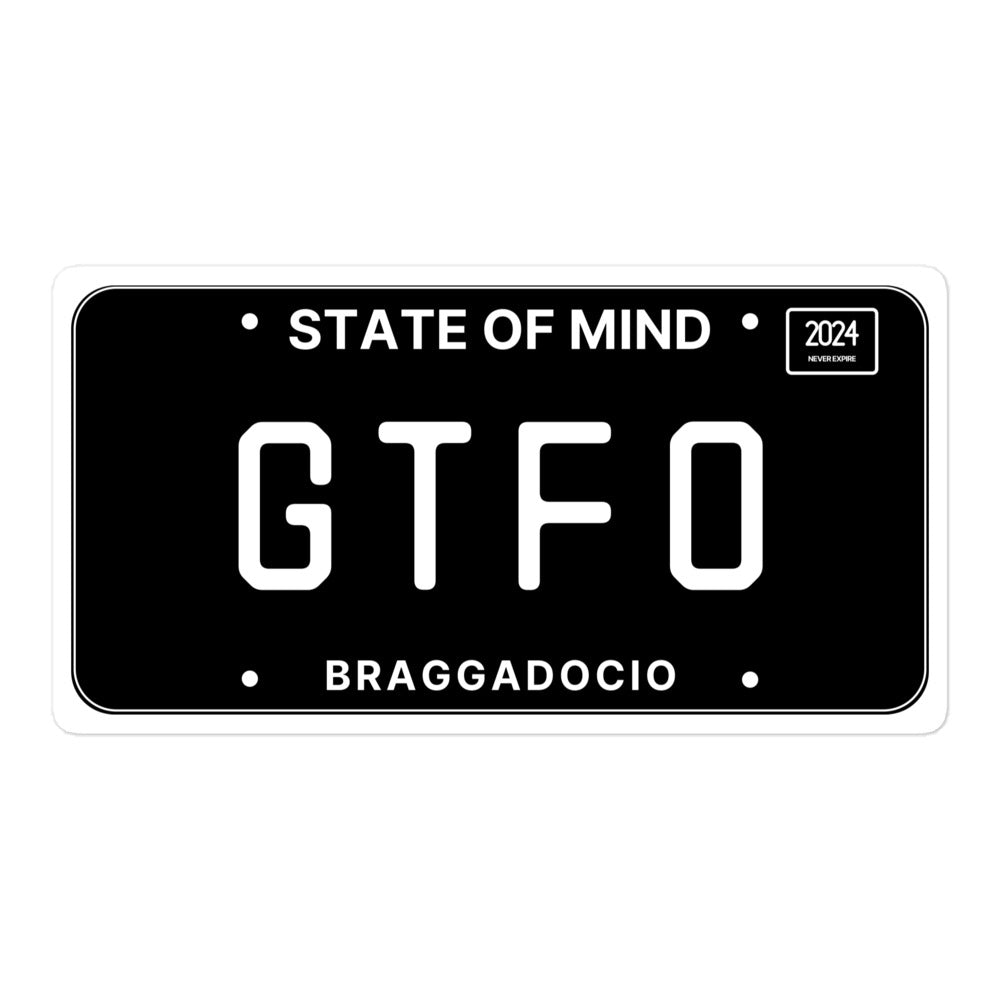 Vanity Plate: GTFO Vinyl Sticker - Braggadocio Design - 