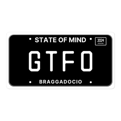 Vanity Plate: GTFO Vinyl Sticker - Braggadocio Design - 