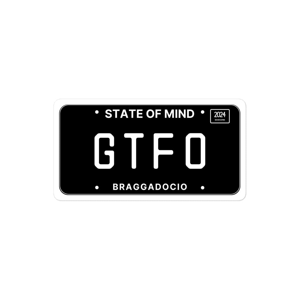 Vanity Plate: GTFO Vinyl Sticker - Braggadocio Design - 