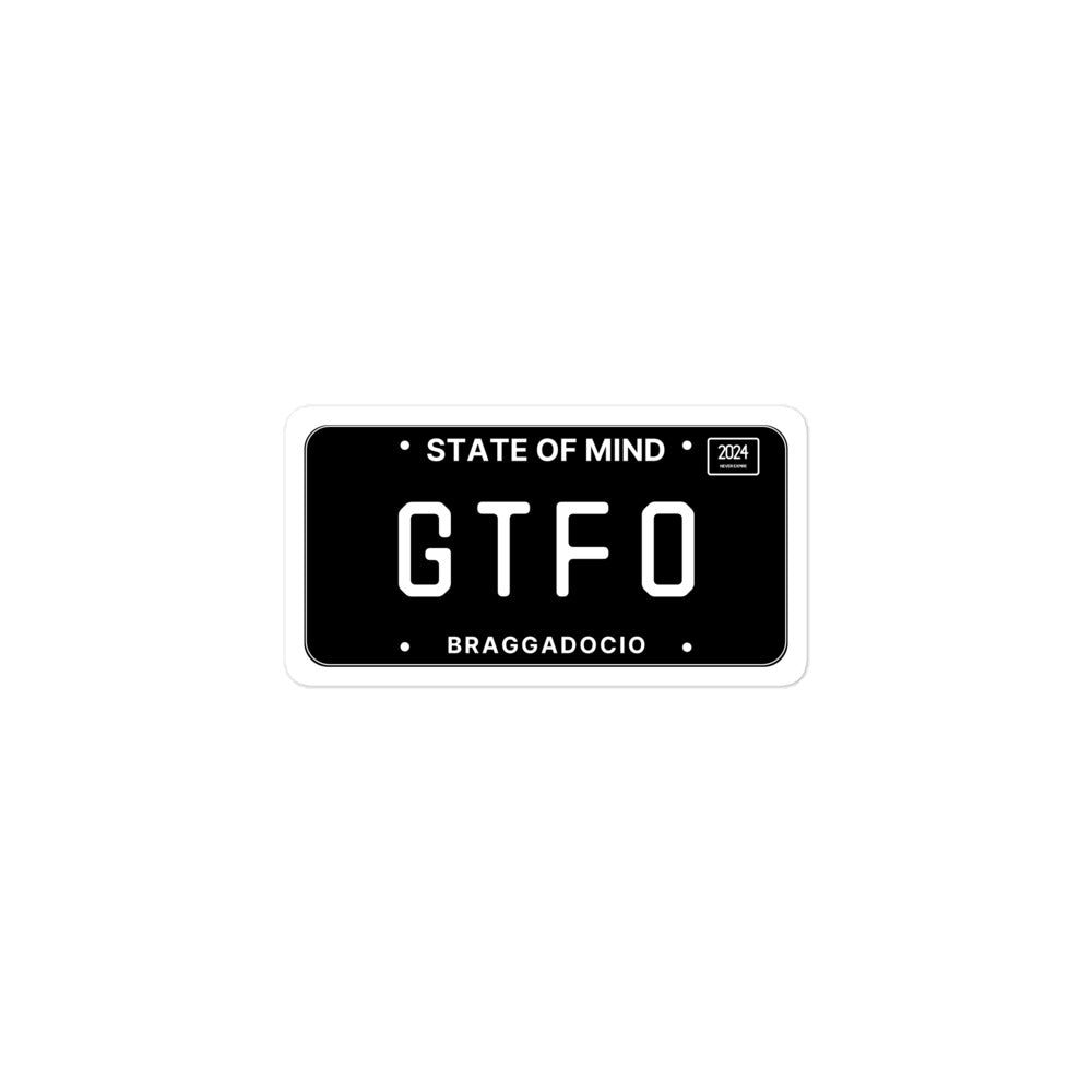 Vanity Plate: GTFO Vinyl Sticker - Braggadocio Design - 