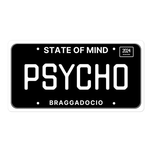 Vanity Plate: PSYCHO Vinyl Sticker - Braggadocio Design - 